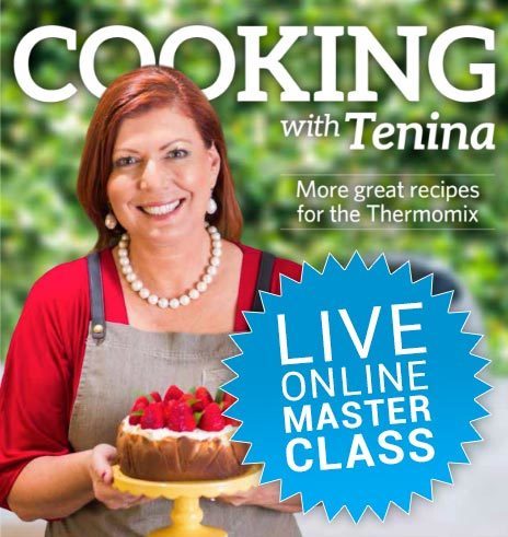REPLAY: Live Online Masterclass - Cooking With Tenina: More great recipes for the Thermomix,